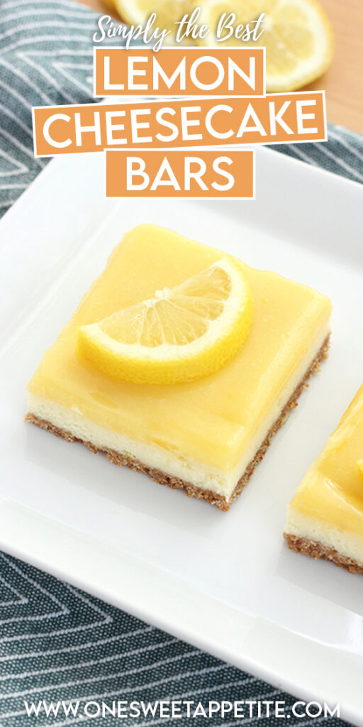 close up of a cheesecake bar topped with a lemon curd and slice of lemon on a white rectangle plate. The plate is sitting on a blue chevron napkin. Text overlay reads "simply the best lemon cheesecake bars"