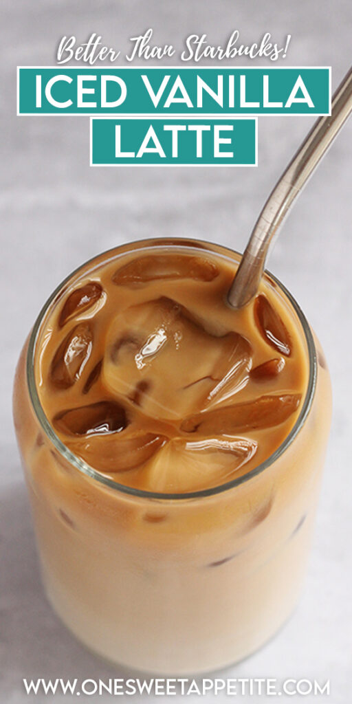 The BEST Iced Vanilla Latte recipe - So good and way cheaper than buying coffee daily! 