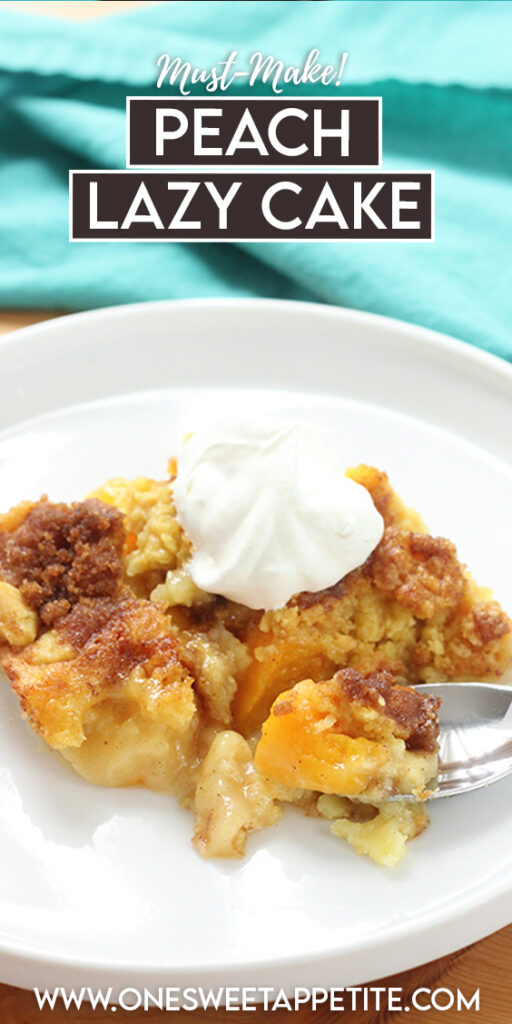 pinterest graphic image showing a peach cobbler with a bite on a spoon sitting on a white plate with text overlay reading "must- make peach lazy cake"