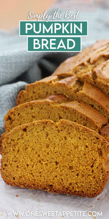 Best Pumpkin Bread Recipe (No Mixer!) - One Sweet Appetite