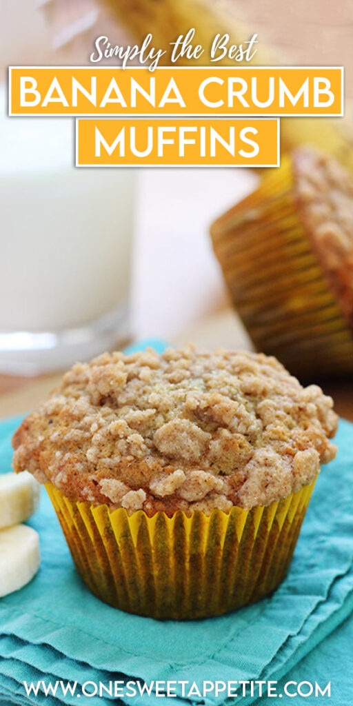 pinterest graphic of muffin with text overlay reading "simply the best banana crumb muffins"