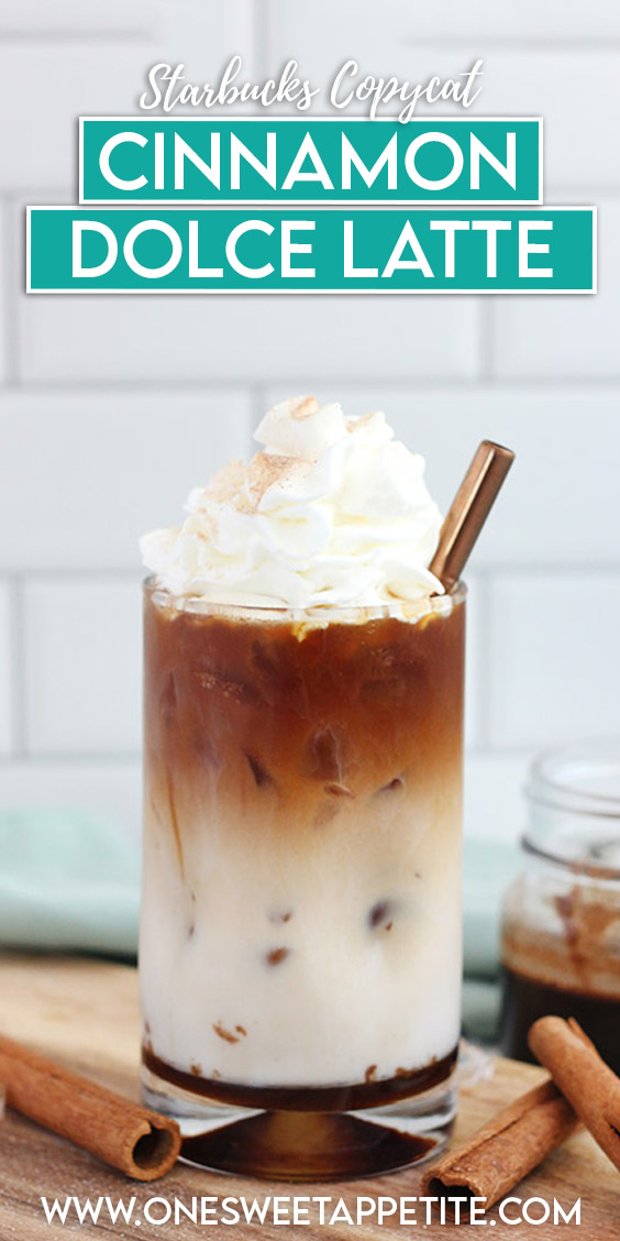 Iced Cinnamon Dolce Latte (starbucks Copycat) - One Sweet Appetite