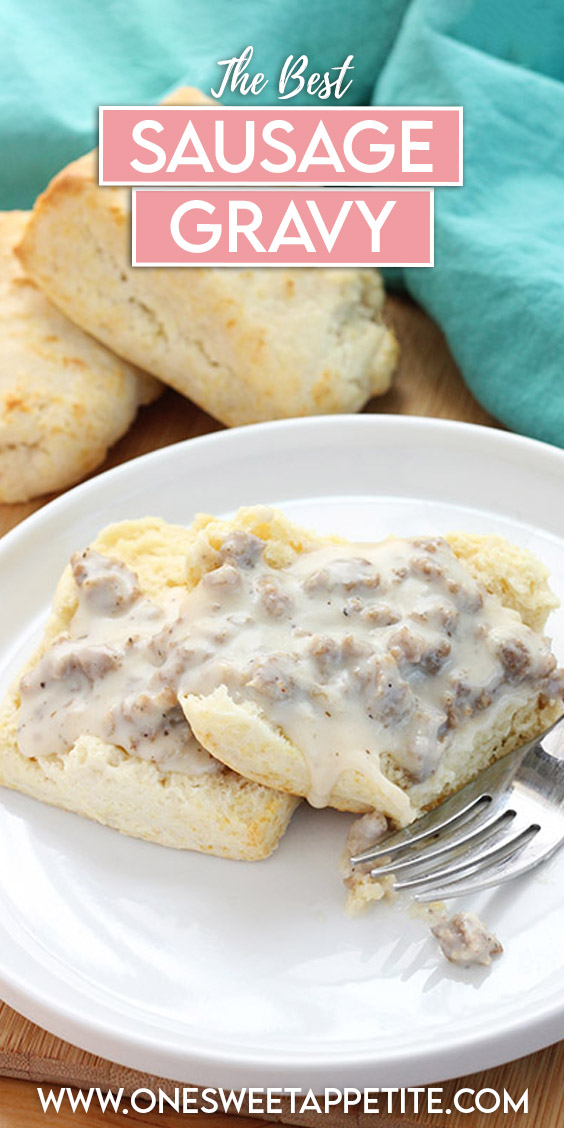 Best Sausage Gravy Recipe- 4 Ingredients! - One Sweet Appetite