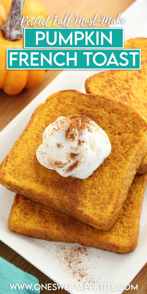pinterest graphic image with text overlay reading "perfect fall must make pumpkin french toast"