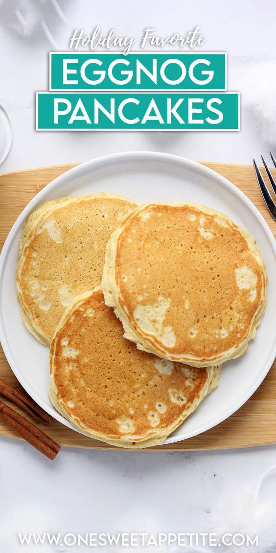 Easy Eggnog Pancakes Recipe One Sweet Appetite
