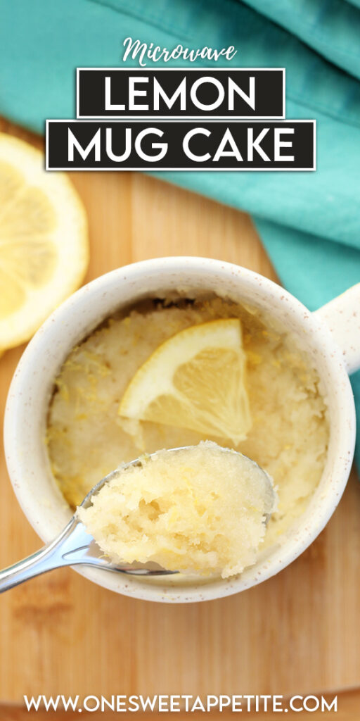 Pinterest graphic image that contains a top down photo of a cake inside of a mug with text overlay reading "microwave lemon mug cake"