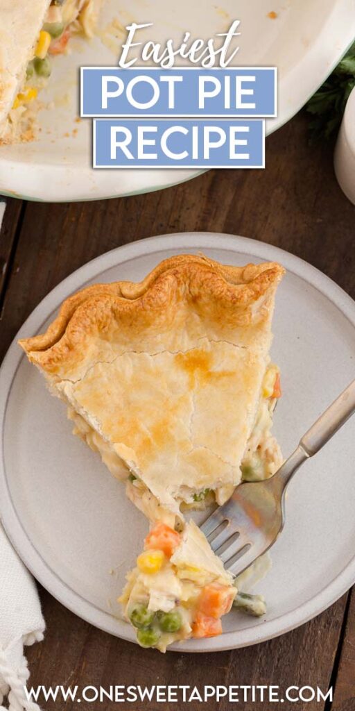 close up image of a slice of pot pie on a plate with text overlay reading "easiest pot pie recipe"