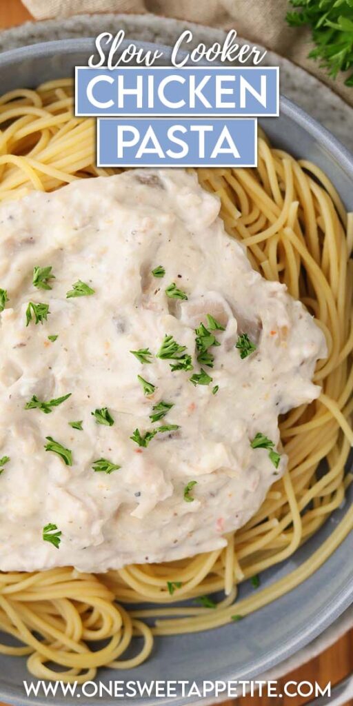 Creamy slow cooker chicken pasta served over noodles, topped with chopped parsley, with text overlay reading “Slow Cooker Chicken Pasta.”