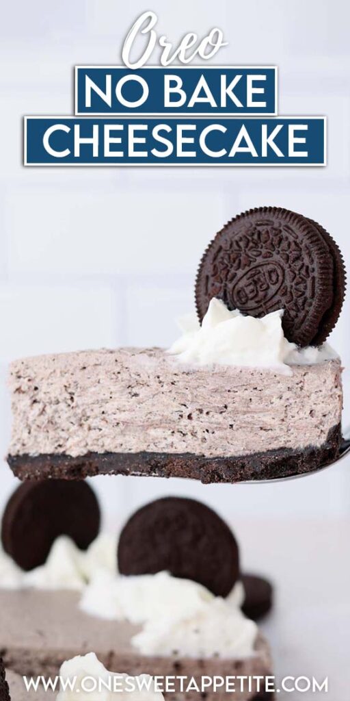 close up image showing a slice of cheesecake being pulled from an entire cake with a fork. Whipped cream and oreo on top. Text reads "oreo no bake cheescake"