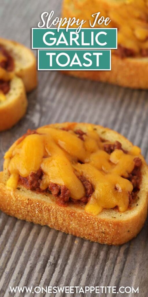 close up image showing a baking tray filled with garlic bread that is topped with a beef mixture and melted cheese. TExt reads "sloppy joe garlic toast"