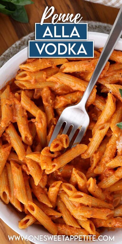 top down imgae showing a close up of a white bowl filled with penne pasta in a red sauce with parmesan cheese, a bite on a fork. Text reads "Penne Alla Vodka"